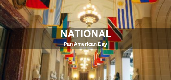 National Pan American Day [राष्ट्रीय पैन अमेरिकी दिवस]